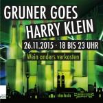 Vorankündigung: GRUNER goes HARRY KLEIN am 26.11.2015