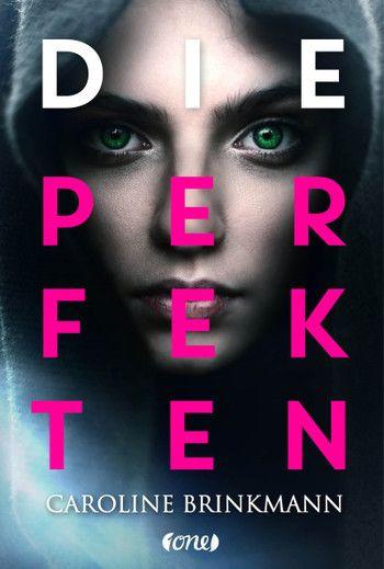 Rezension | Die Perfekten von Caroline Brinkmann