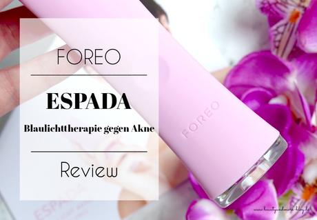 FOREO ESPADA Akne Pen – Review