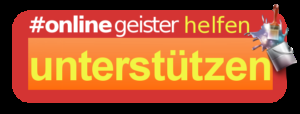 Onlinegeister hören und unterstützen!