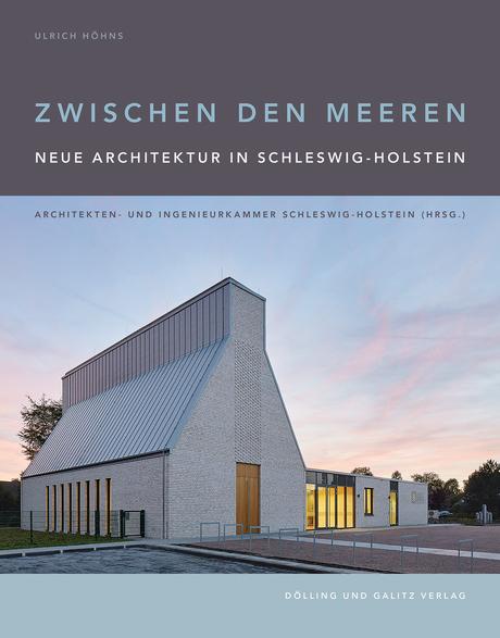 Zwischen den Meeren. Neue Architektur in Schleswig-Holstein 