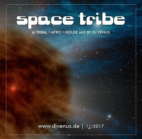 SPACE TRIBE ✯ A Tribal – Afro – House Mix by DJ VENUS