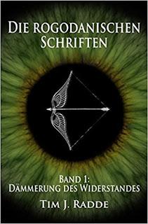 [Rezension] Rogodanische Schriften - Dämmerung des Widerstandes von Tim J. Radde