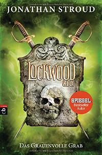 Lockwood & Co – Das grauenvolle Grab von Jonathan Stroud