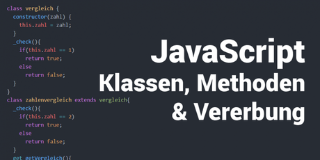 JavaScript: OOP – Klassen, Methoden und Vererbung