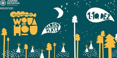 Veranstaltungstipp: #WOUAHOU – Das alternative Winterdorf in Stuttgart!