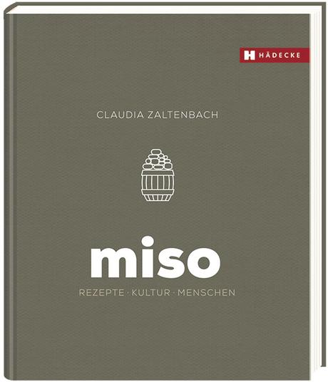 Kochbuch: Miso | Claudia Zaltenbach