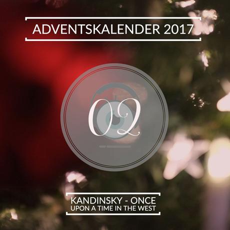 Adventskalender 2017 – Tag 02: Kandinsky – Once Upon A Time In The West