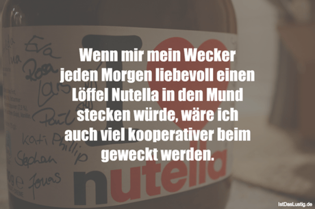 Lustiger BilderSpruch - Wenn mir mein Wecker jeden Morgen liebevoll...
