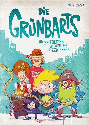 Rezension | Die Grünbarts 1 - Auf Zeitreisen ist nicht gut Pizza essen von Jerry Kennet