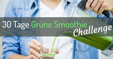 Die 30 Tage Grüne Smoothie Challenge