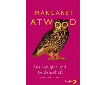 Atwood, Margaret: Aus Neugier und Leidenschaft