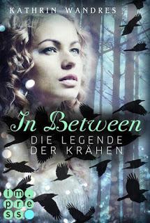 [Blogtour] »In Between - Die Legende der Krähen (Band 2)« von Kathrin Wandres - Tag 2