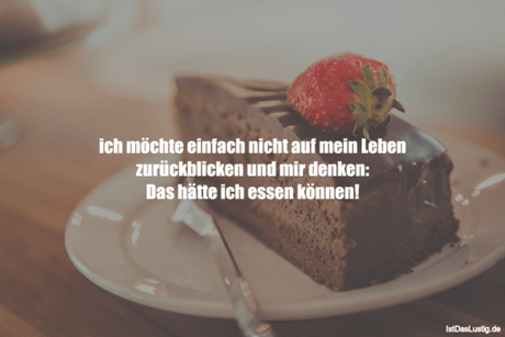 Lustiger BilderSpruch - ich möchte einfach nicht auf mein Leben...