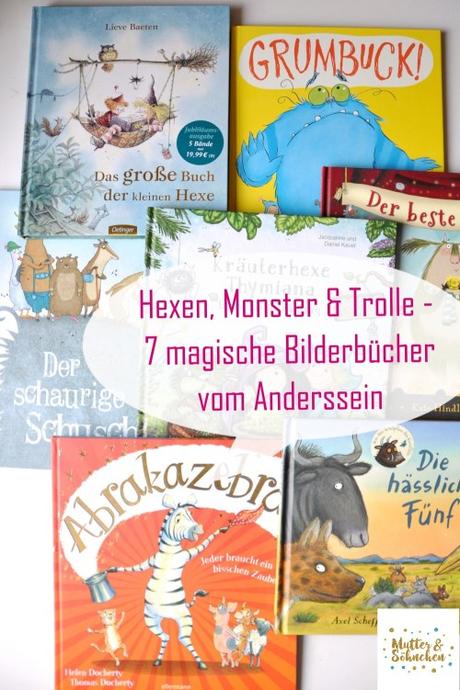 Hexen, Monster & Trolle – 7 magische Bilderbücher vom Anderssein