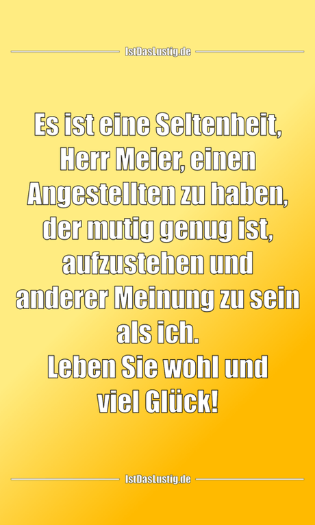 Lustiger BilderSpruch - Es ist eine Seltenheit, Herr Meier, einen...