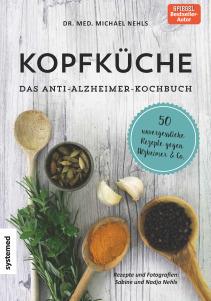 Nehls, Dr. med. Michael: Kopfküche – Das Anti-Alzheimer-Kochbuch