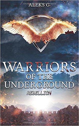 Rezension | Warriors of the Underground 1 - Rebellion von Aleks G.