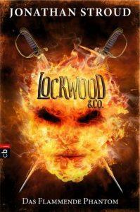 [Rezension] Lockwood & Co. – Das flammende Phantom von Jonathan Stroud