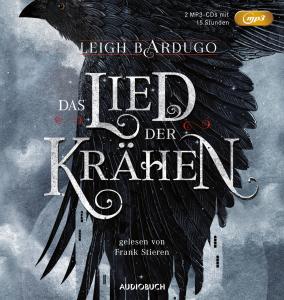 Bardugo, Leigh: Das Lied der Krähen (Hörbuch)