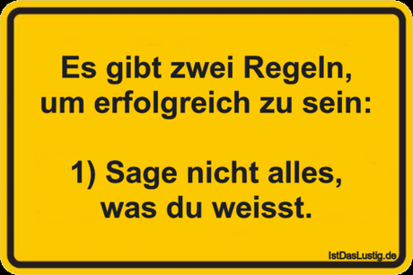 Lustiger BilderSpruch - Es gibt zwei Regeln, um erfolgreich zu sein:...