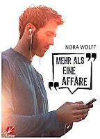 [REVIEW] Nora Wolff: Mehr als eine Affäre