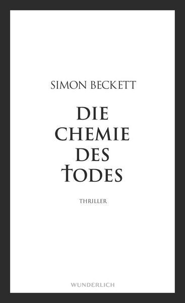 Die Chemie des Todes / David Hunter Bd.1 - Simon Beckett