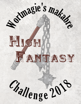 [Ankündigung] Wortmagie’s makabre High Fantasy Challenge 2018