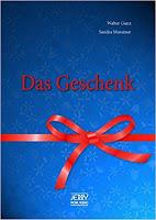 Rezension: Das Geschenk - Walter Gunz/Sandra Maxeiner
