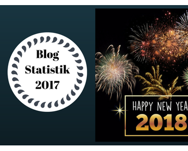 Jahresrückblick mit Blogstatistik 2017