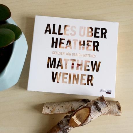 Weiner, Matthew: Alles über Heather (Hörbuch)