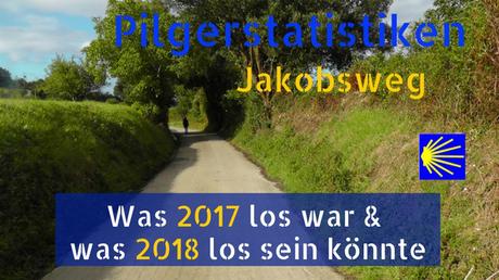 Pilgerstatistiken 2017 und Prognose für 2018