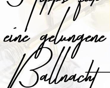 5 Tipps für eine gelungene Ballnacht