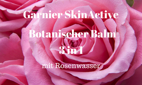 Garnier SkinActive Botanischer Balm mit Rosenwasser