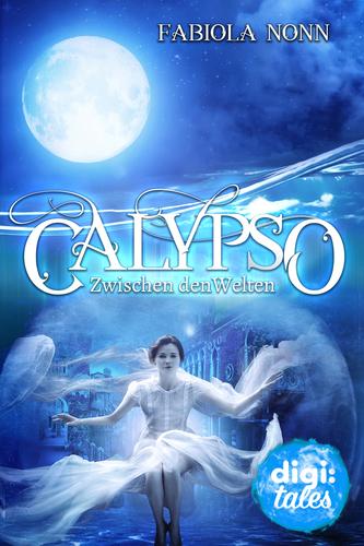 Rezension | Calypso 1 - Zwischen den Welten von Fabiola Nonn