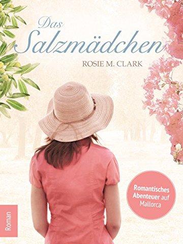 Das Salzmädchen: Liebesroman