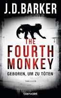 Rezension: The Fourth Monkey. Geboren, um zu töten - J. D. Barker
