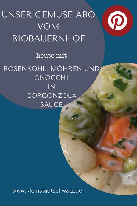 Gemüse Abo KW 03/2018 – Rosenkohl, Möhren und Gnocchi mit Gorgonzola Sauce