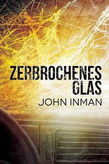 [Rezension] John Inman - Zerbrochenes Glas