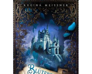 [Rezension + Gewinnspiel] Der Fluch der sechs Prinzessinnen - Blütenzauber (Band 2) von Regina Meißner