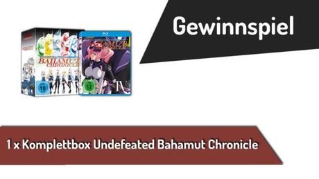 Gewinnspiel: 1 x Komplettbox von Undefeated Bahamut Chronicle
