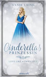 Cinderellas Prinzessin (Love like a Fairytale 1) von Annie Laine