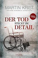 Rezension: Der Tod steckt im Detail - Martin Krist