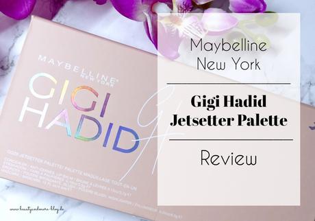Maybelline New York Gigi Hadid Jetsetter Palette – Review