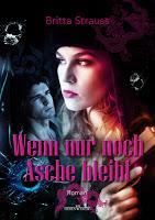 [Rezension] Britta Strauss - Wenn nur noch Asche bleibt