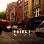 CD-REVIEW: Friede Merz – Denmark Street [EP]