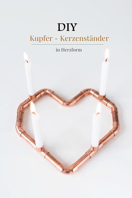 DIY Geschenkidee zum Valentinstag: Kerzenständer aus Kupfer in Herzform