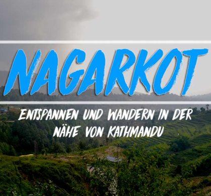 Ausflugsziel in der nähe von Kathmandu: Wandern und Entspannen in Nagarkot