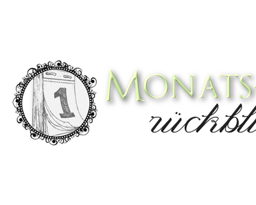 [Monatsrückblick] Januar 2018