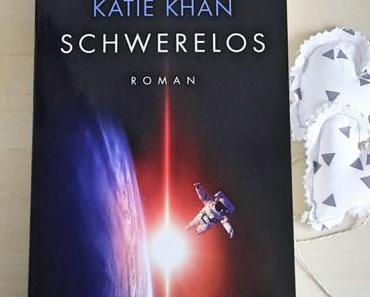 Khan, Katie: Schwerelos